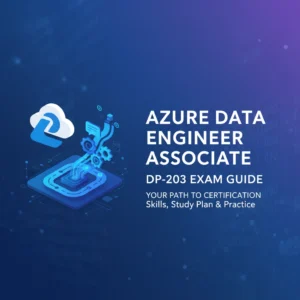 Azure Data Engineer Associate Exam Guide (DP-203)